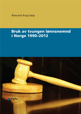 Bruk Av Tvungen Lønnsnemnd I Norge 1990–2012