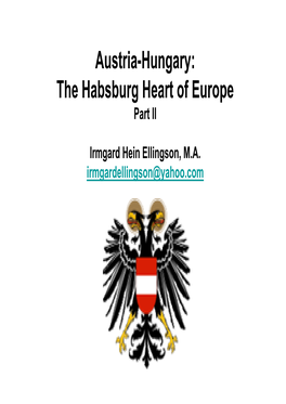 Austria-Hungary: the Habsburg Heart of Europe Part II