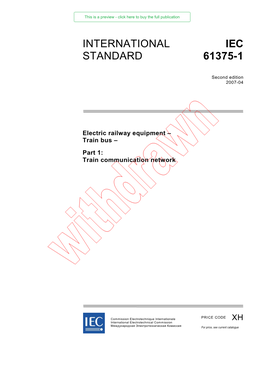 International Standard IEC 61375-1 Has Been Prepared by IEC Technical Committee 9: Electrical Equipment and Systems for Railways