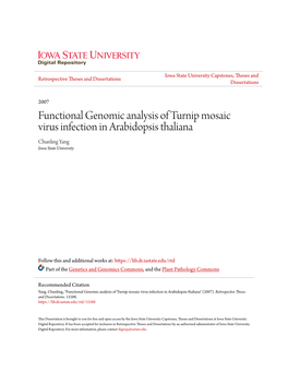 Functional Genomic Analysis of Turnip Mosaic Virus Infection in Arabidopsis Thaliana Chunling Yang Iowa State University