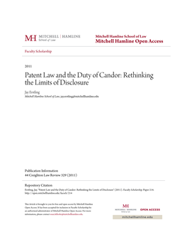 Patent Law and the Duty of Candor: Rethinking the Limits of Disclosure Jay Erstling Mitchell Hamline School of Law, Jay.Erstling@Mitchellhamline.Edu