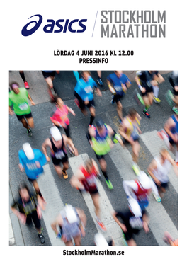 Stockholmmarathon.Se LÖRDAG 4 JUNI 2016 KL 12.00 PRESSINFO