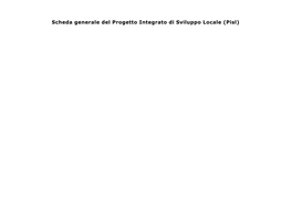 Scheda Generale Del Progetto Integrato Di Sviluppo Locale (Pisl)