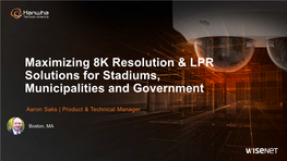 Maximizing 8K Resolution & LPR Solutions for Stadiums