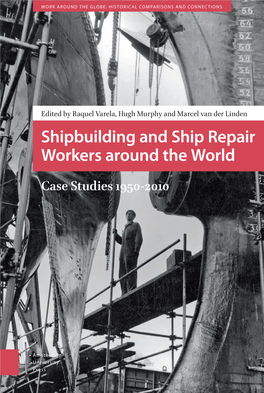 Shipbuilding and Ship Repair Workers Around the World