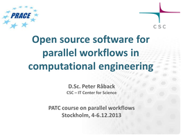 Open Source Software for Parallel Workflows in Computational Engineering