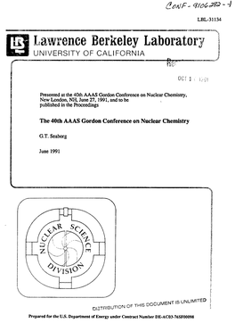 The 40Th AAAS Gordon Conference on Nuclear Chemistry, New London, NH, June 27,1991, and to Be Published in the Proceedings