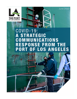 Covid-19: a Strategic Communications Response from the Port of Los Angeles Covid-19: a Strategic Response