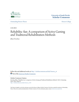 A Comparison of Active Gaming and Traditional Rehabilitation Methods Jillian Donohue