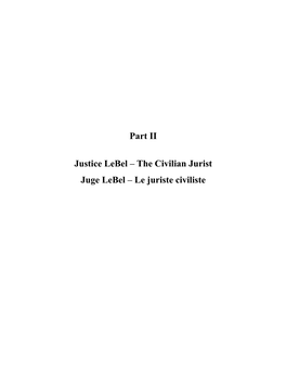 Part II Justice Lebel – the Civilian Jurist Juge Lebel – Le Juriste Civiliste