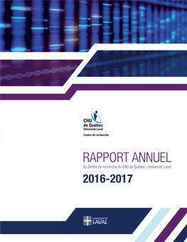 RAPPORT ANNUEL Du Centre De Recherche Du CHU De Québec - Université Laval 2016-2017