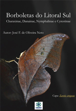 Charaxinae, Danainae, Nymphalinae E Cyrestinae Autor: José F. De Oliveira Neto