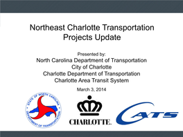 Northeast Charlotte Transportation Projects Update