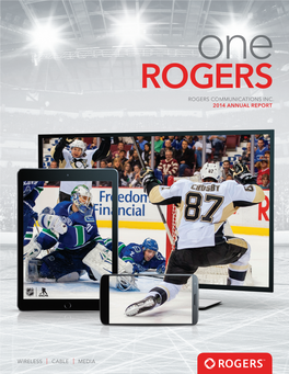 2014 Annual Report Rogers Communications Inc. Wireless Cable Media