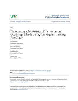 Electromyographic Activity of Hamstrings and Quadriceps Muscle During Jumping and Landing: Pilot Study Jayla Greene University of North Dakota