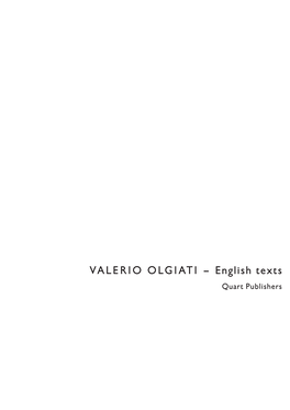 VALERIO OLGIATI – English Texts Quart Publishers Laurent Stalder and Sandra Bradvic, Foreword 14