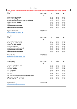 King Alfreds PLEASE CAN YOU ENSURE THAT ALL STUDENTS ARRIVE 5 MINUTES PRIOR to the DEPARTURE TIME on ALL ROUTES Mon - Fri 4-KA01 No