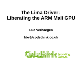 The Lima Driver: Liberating the ARM Mali GPU