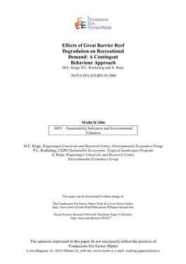 Effects of Great Barrier Reef Degradation on Recreational Demand: a Contingent Behaviour Approach M.E