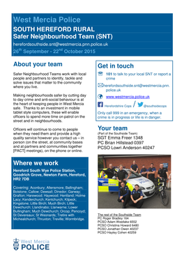 West Mercia Police SOUTH HEREFORD RURAL Safer Neighbourhood Team (SNT) Herefordsouthside.Snt@Westmercia.Pnn.Police.Uk 26 Th September - 22 Nd October 2015