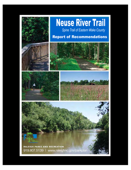 Neuse River Trail – Report of Recommendations Summarizes the Findings of the Staff Representatives