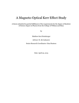 A Magneto Optical Kerr Effect Study