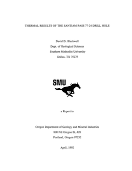 THERMAL RESULTS of the SANTIAM PASS 77-24 DRILL HOLE David D. Blackwell Dept. of Geological Sciences Southern Methodist Universi