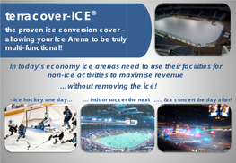 Terracover-ICE® the Proven Ice Conversion Cover – Allowing Your Ice Arena to Be Truly Multi-Functional!