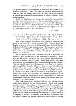 Townshend: Life of Tlze Great Earl of Cork 163 the Ground Removed, but the Process of Destruction Was Carried on in Extensive Excavations