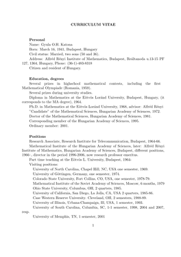 CURRICULUM VITAE Personal Name: Gyula O.H. Katona Born: March 16, 1941, Budapest, Hungary Civil Status: Married, Two Sons (50 An