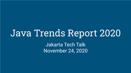 Java Trends Report 2020 Jakarta Tech Talk November 24, 2020 Meet the Co-Authors