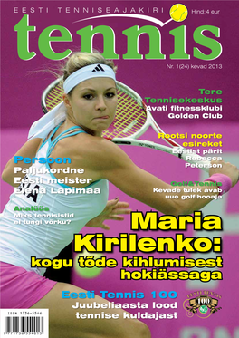 Maria Kirilenko: Kogu Tõde Kihlumisest Hokiässaga Eesti Tennis 100 Juubeliaasta Lood Tennise Kuldajast SPICED