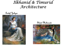 Ilkhanid & Timurid Architecture