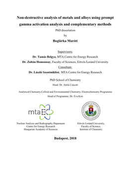 Non-Destructive Analysis of Metals and Alloys Using Prompt Gamma Activation Analysis and Complementary Methods Phd Dissertation by Boglárka Maróti