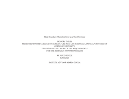 Fluid Boundary: Shenzhen River As a Third Territory HONORS THESIS PRESENTED to the COLLEGE of AGRICULTURE and LIFE SCIENCES