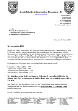 Sportschützenkreis Kaiserslautern-Donnersberg E.V. Kreisjugendleiter: Heitzmann Fred Im Haberfeld 3 67706 Krickenbach Tel