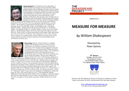 MEASURE for MEASURE Theatre; the Delaware Theatre Co.; the State Theatre in Austin, Texas; the Vermont Stage Co.; Wisdom Bridge Theatre