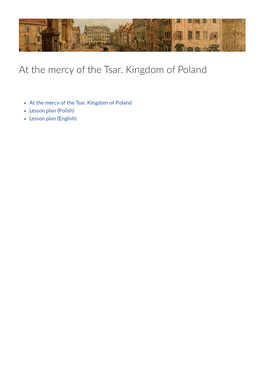 At the Mercy of the Tsar. Kingdom of Poland