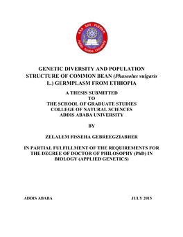 (Phaseolus Vulgaris L.) GERMPLASM from ETHIOPIA a THESIS SUBMITTED to the SCHOOL of GRADUATE STUDIES COLLEGE of NATURAL SCIENCES ADDIS ABABA UNIVERSITY