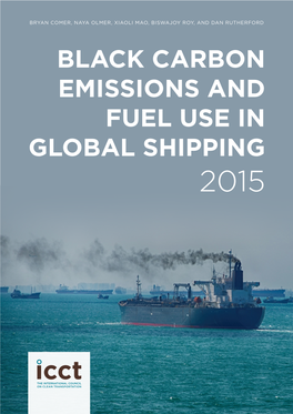 Black Carbon Emissions and Fuel Use in Global Shipping 2015 Acknowledgments