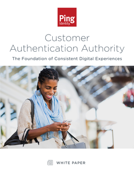 Customer Authentication Authority the Foundation of Consistent Digital Experiences