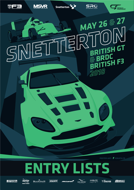 Entry Lists Race Numbers: 9 + 14 British Gt Championship Duration: 2 X 60 Mins