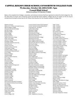 CAPITAL REGION HIGH SCHOOL CONSORTIUM COLLEGE FAIR Wednesday, October 22, 2014 6:30 - 8Pm Conard High School 110 Beechwood Road, West Hartford, CT 06107