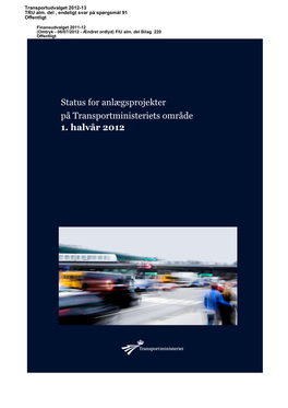 Status for Anlægsprojekter På Transportministeriets Område 1