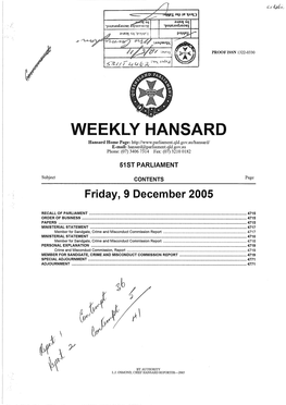 WEEKLY HANSARD Hansard Home Page : E-Mail: Hansard@,Parliament.Gld.Gov.Au Phone: (07) 3406 7314 Fax: (07) 3210 0182