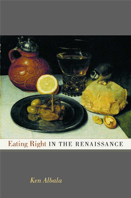 Eating Right in the Renaissance California Studies in Food and Culture Darra Goldstein, Editor