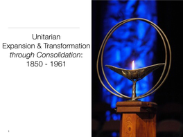 Expansion & Transformation Through Consolidation: 1850 - 1961