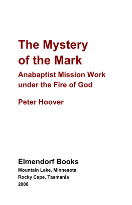 The Mystery of the Mark Anabaptist Mission Work Under the Fire of God