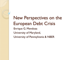 New Perspectives on the European Debt Crisis Enrique G