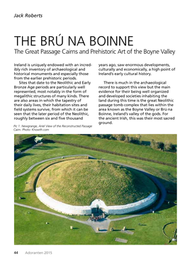 THE BRÚ NA BOINNE the Great Passage Cairns and Prehistoric Art of the Boyne Valley